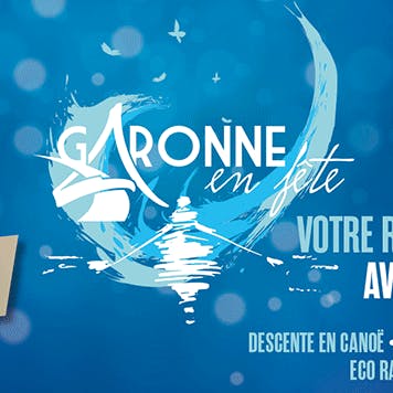 Garonne en Fête : votre rendez-vous annuel avec le fleuve 